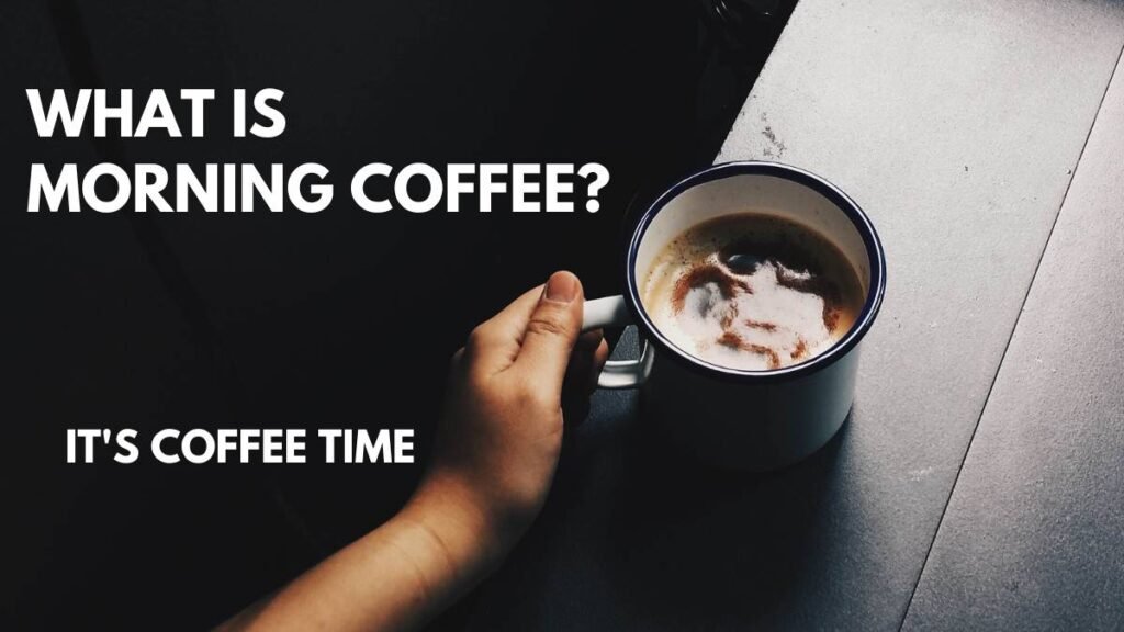 What is Morning Coffee